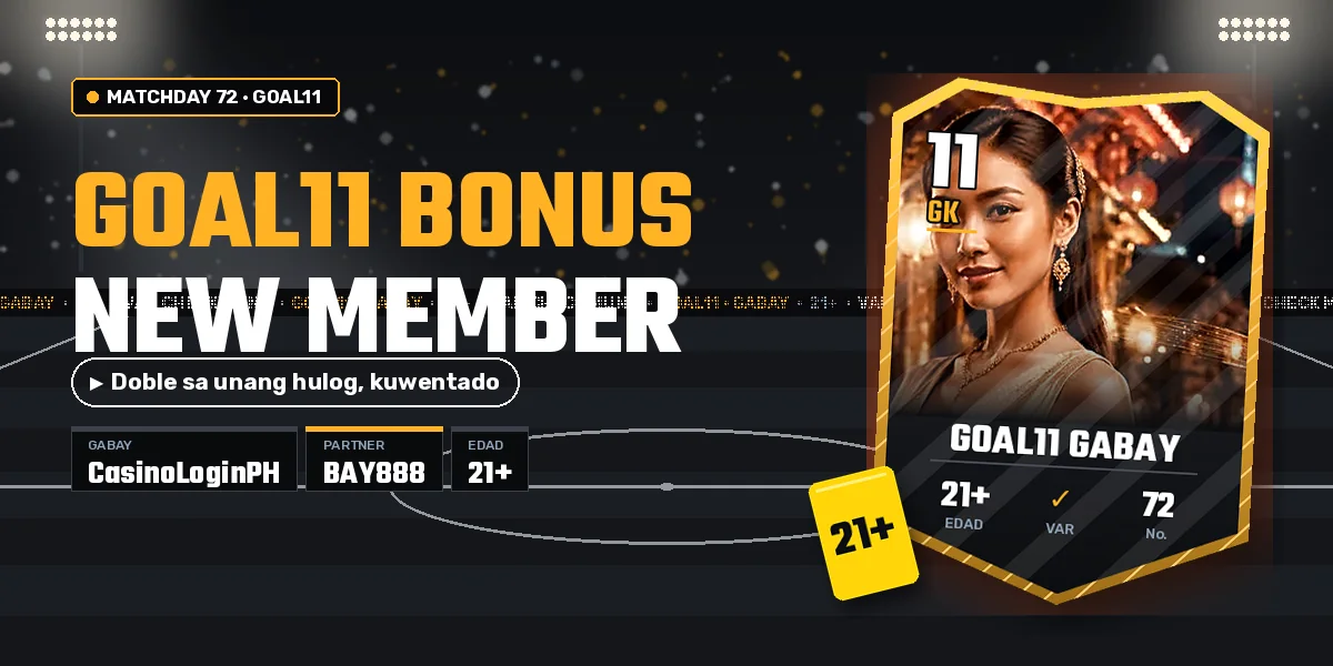 GOAL11 bonus new member: doble hanggang ₱2,000 at ang laps nito