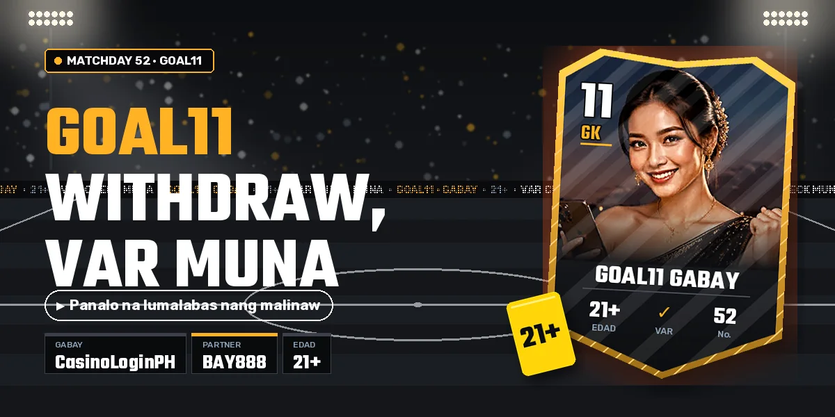 GOAL11 withdraw na pangakong ilang minuto lang
